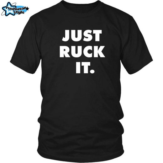 Rugby T-Shirt – “Rugby Fans Unite: Just Ruck It”