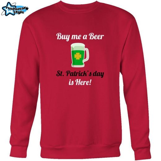 Happy Saint Patrick’s Day – ” Buy me a Beer ” – custom made  funny t-shirts.