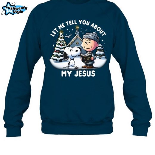 Let Me Tell You About Jesus M239 – Sweatshirt