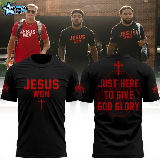 Jesus Won Ohio State T-Shirt 2024 – “Just Here to Give God Glory”, Limited Edition