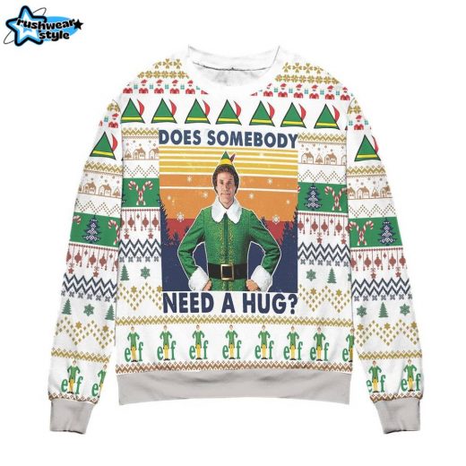 Elf Does Somebody Need A Hug? Ugly Christmas Sweater