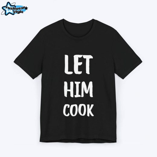 Let Him Cook Gamer T-shirt – Meme-Inspired Fun Tee for Gamers