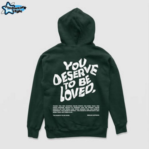 You Deserve To Be Loved Hoodie (Forest Green) – Self-Love Forest Green Hoodie