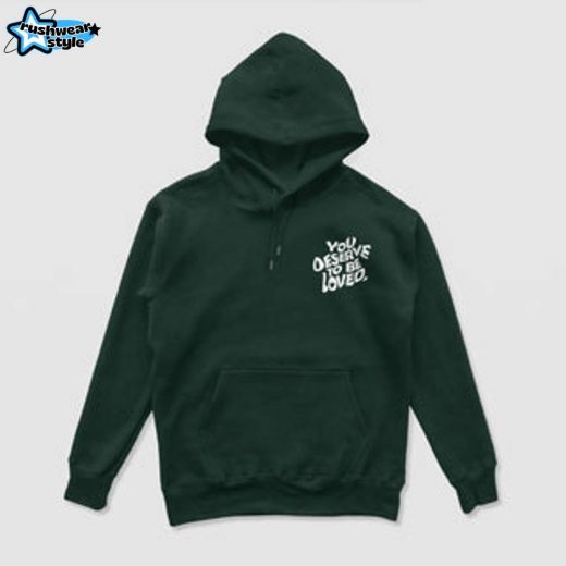 You Deserve To Be Loved Hoodie (Forest Green) – Self-Love Forest Green Hoodie