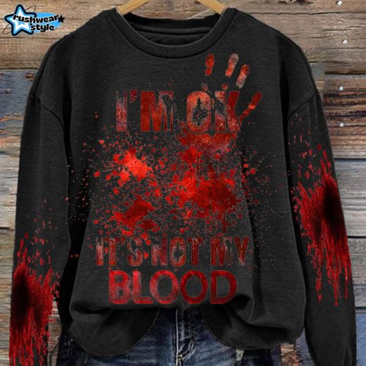 Women’S I’M Ok It’S Not My Blood Printed Casual Long Sleeve Sweatshirt – Black