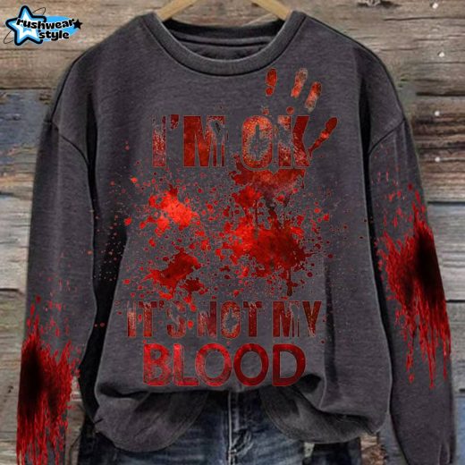 Women’S I’M Ok It’S Not My Blood Printed Casual Long Sleeve Sweatshirt – Dark Grey