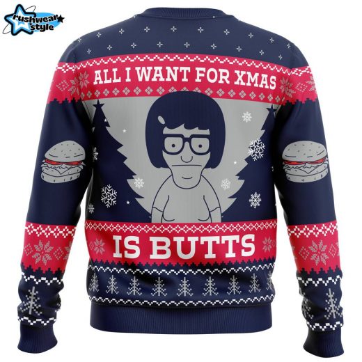 All I Want For Xmas is Butts Bob’s Burgers Ugly Christmas Sweater – Funny Cartoon Holiday Sweater