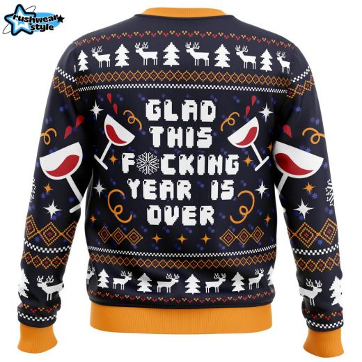 Glad This Fucking Year is Over Pop Culture Ugly Christmas Sweater – Funny End-of-Year Sweater