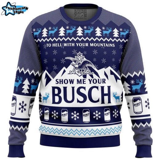 Show Me Your Busch Ugly Christmas Sweater – Beer Lovers Funny Holiday Sweater