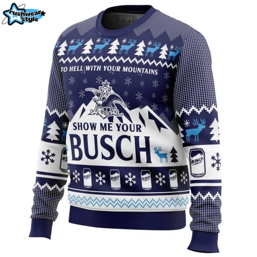 Show Me Your Busch Ugly Christmas Sweater – Beer Lovers Funny Holiday Sweater