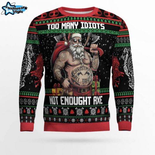 “Too Many Idiots, Not Enough Axes” Viking Ugly Christmas Sweater – Nordic Humor Holiday Sweater