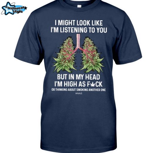 I Might Look Like Weed Classic T Shirt Funny and Bold Graphic Tee