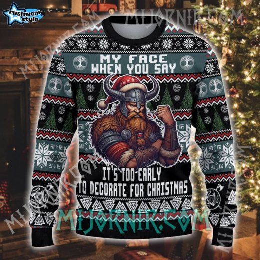 Too Early for Christmas Viking Sweater – Warrior’s Festive Mood