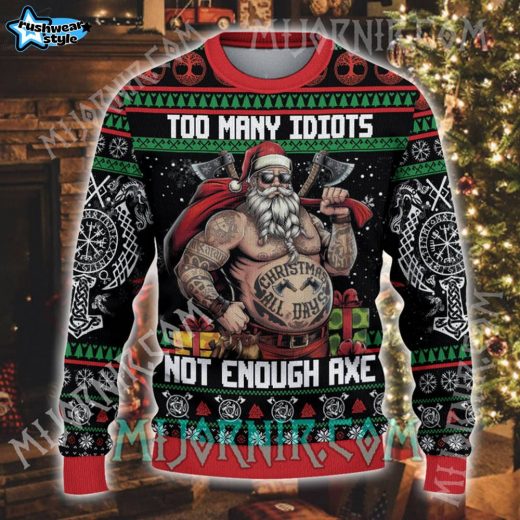 Too Many Idiots, Not Enough Axes Viking Ugly Christmas Sweater – Warrior Spirit Knit