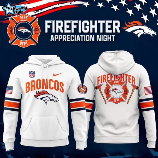 Denver Broncos x 2024 Firefighter Appreciation Night Premium Limited Hoodie