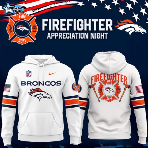 Denver Broncos x 2024 Firefighter Appreciation Night Premium Limited Hoodie