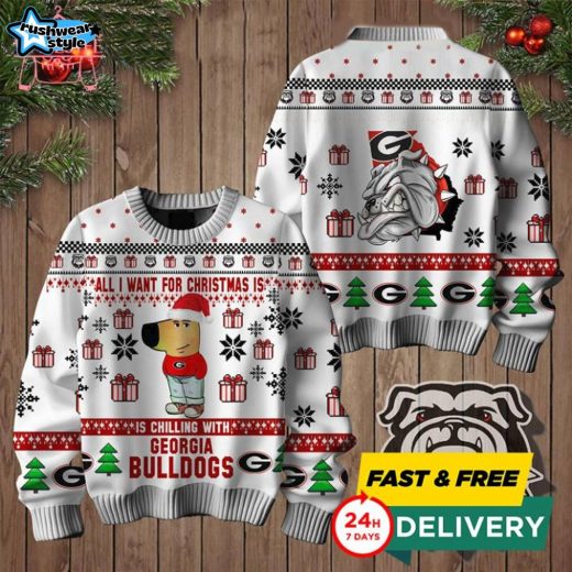 Georgia Bulldogs All I Want For Christmas Is Chilling 2024 Ugly Sweater