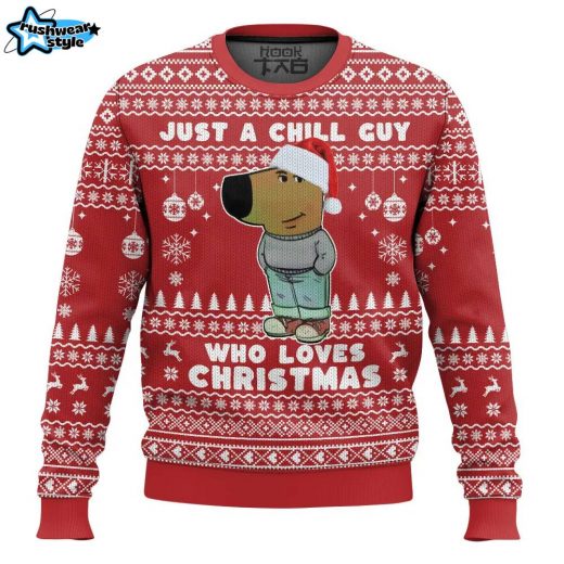 I’m Just a Chill Guy Meme who loves Christmas Ugly Sweater