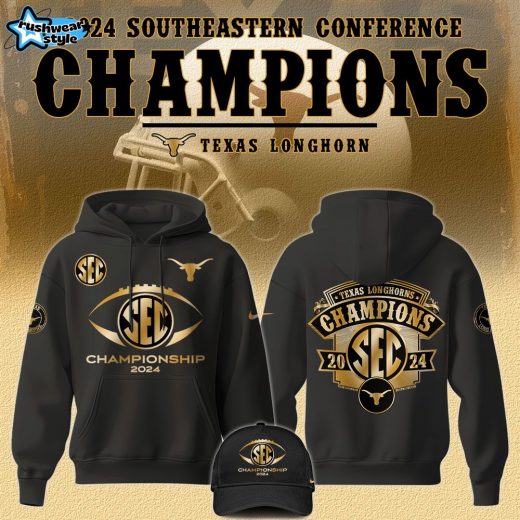 Texas Longhorns Football Champions Southeastern Conference 2024 Hoodie Limited Edition