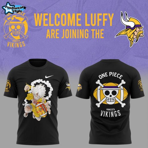 Welcome Luffy are joining the Minnesota Vikings Tshirt V2