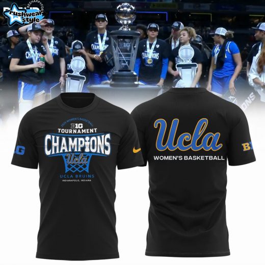 UCLA Bruins 2025 Big Ten Women’s Basketball Conference Tournament Champions Shirt