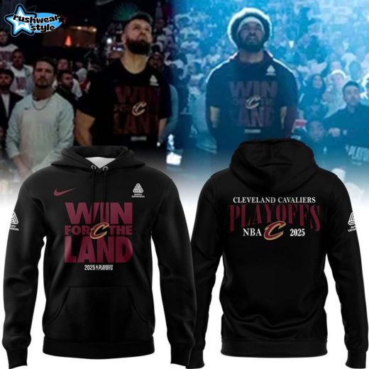 Cleveland Cavaliers Playoffs 2025 Win For The Land Hoodie