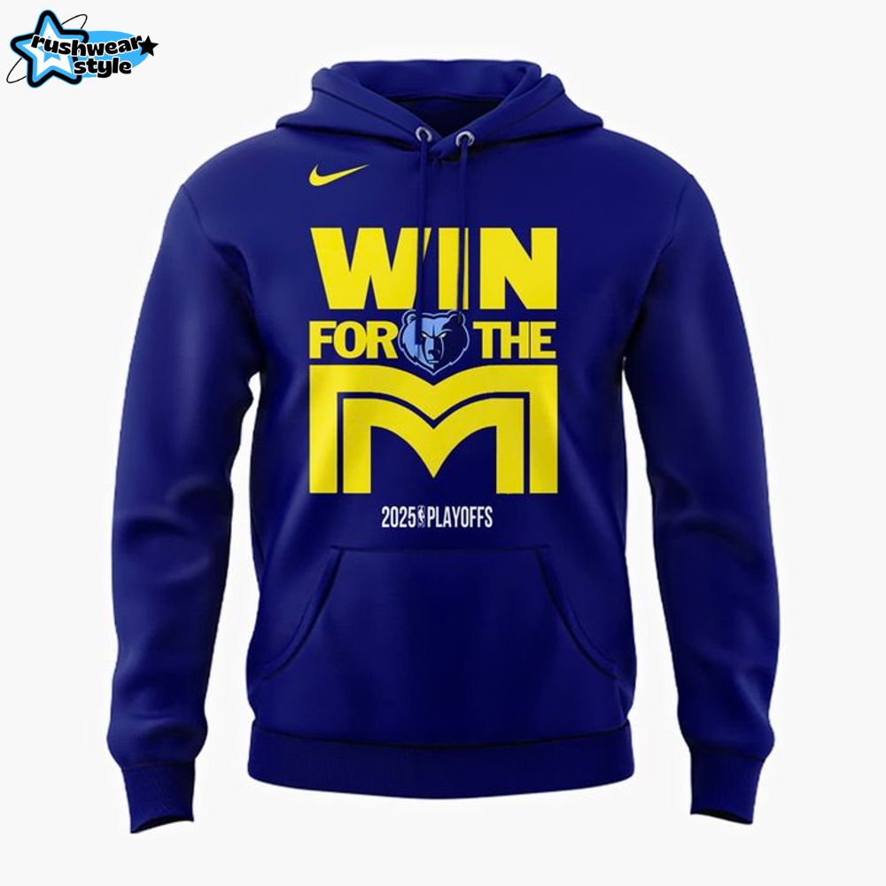Memphis Grizzlies Playoffs 2025 Win For The M Hoodie Memphis Grizzlies Playoffs 2025 Win For The M Hoodie