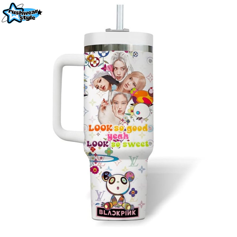 Blackpink Look So Good Yeah Look So Sweet Stanley Tumbler Blackpink Look So Good Yeah Look So Sweet Stanley Tumbler