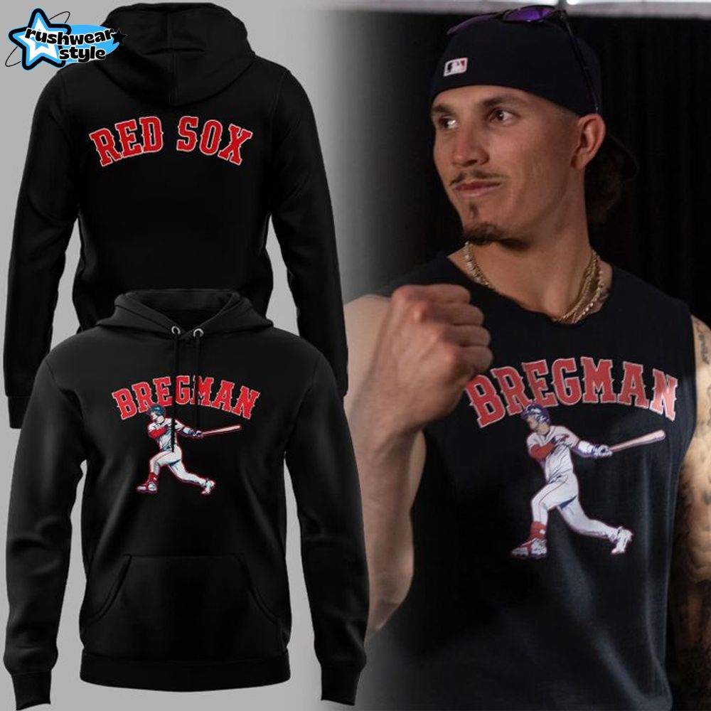 Boston Red Sox "Bregman" Special Edition Hoodie Boston Red Sox "Bregman" Special Edition Hoodie