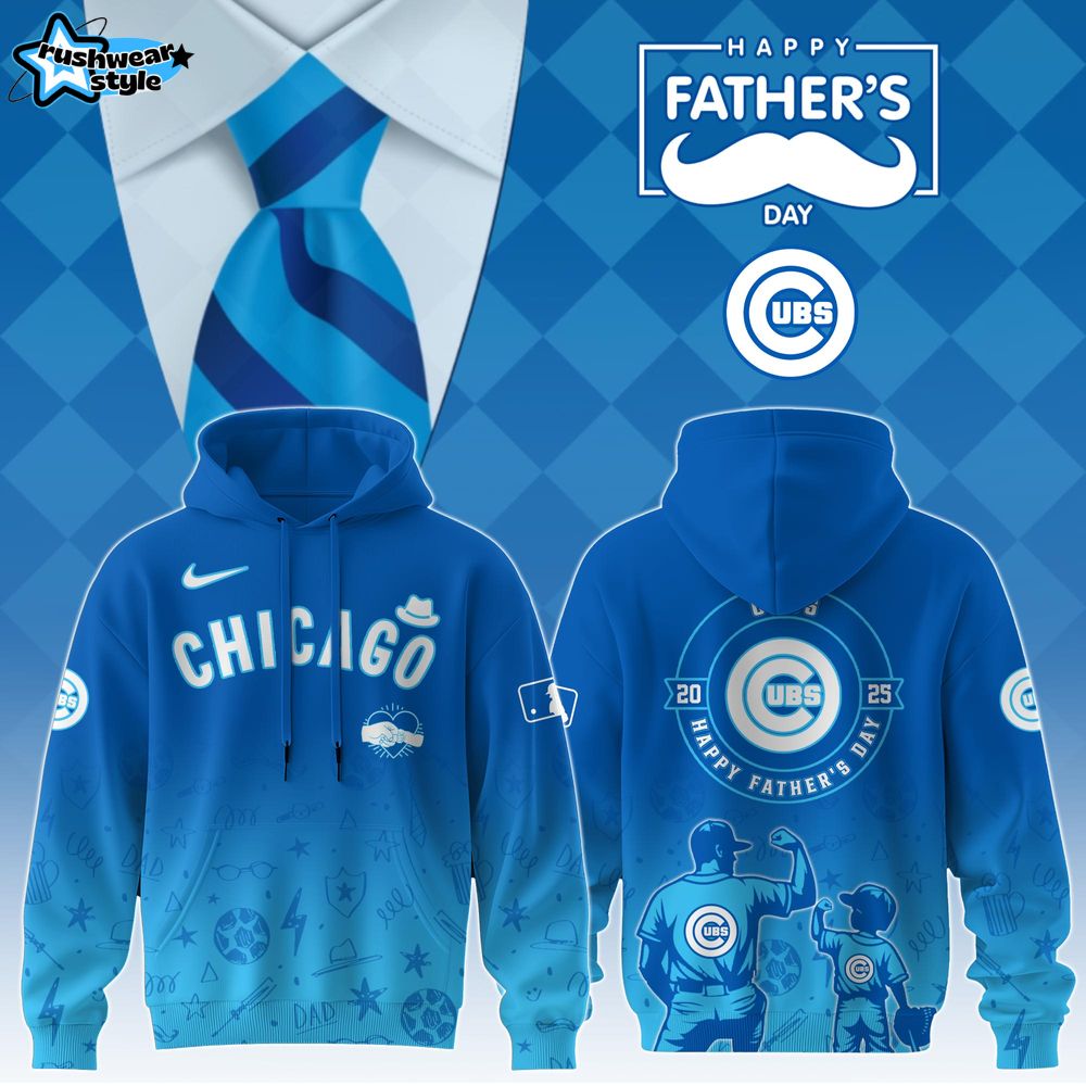 Chicago Cubs Special Father’s Day Limited Edition Hoodie Chicago Cubs Special Father’s Day Limited Edition Hoodie