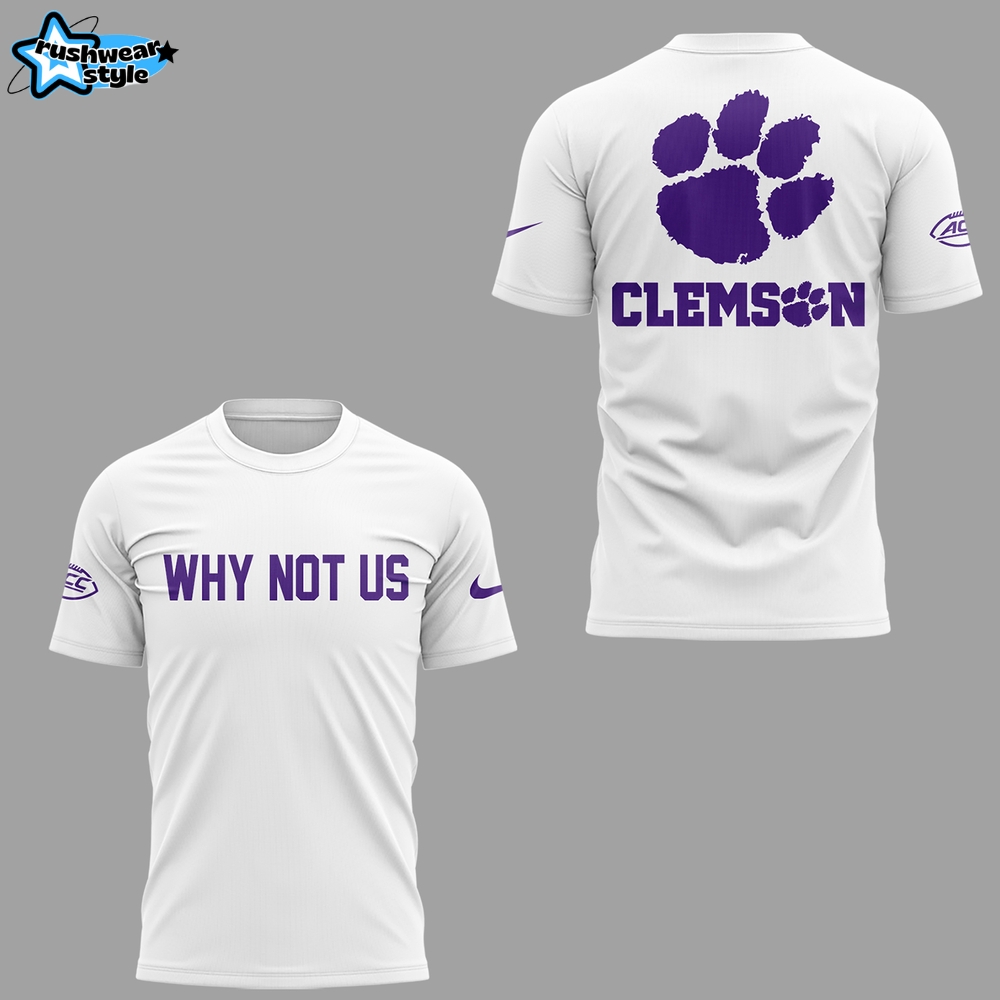 Clemson Tiger Softball "Why Not Us" 2025 Limited Shirt Clemson Tiger Softball "Why Not Us" 2025 Limited Shirt