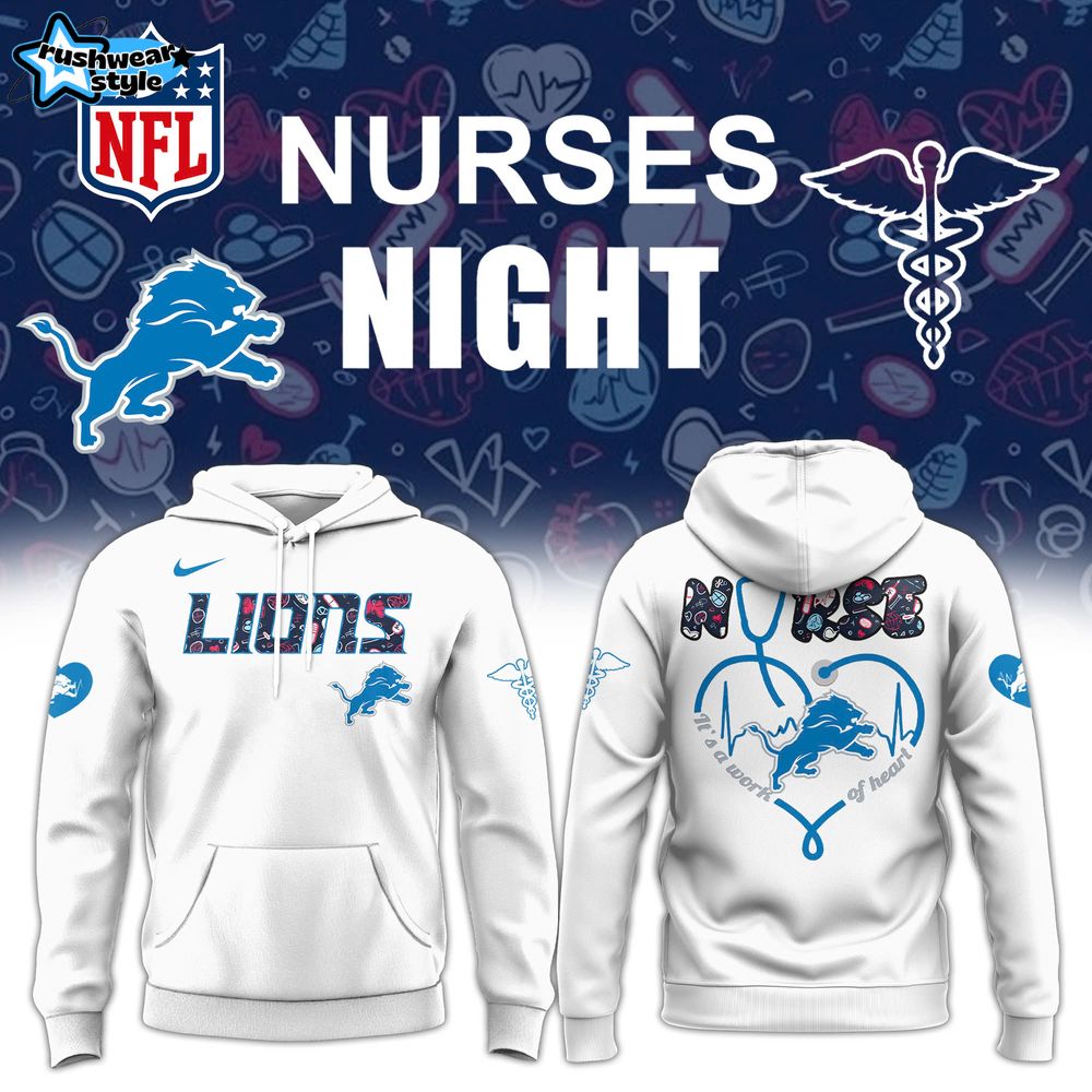 Detroit Lions Nurses Appreciation Special White Hoodie Detroit Lions Nurses Appreciation Special White Hoodie
