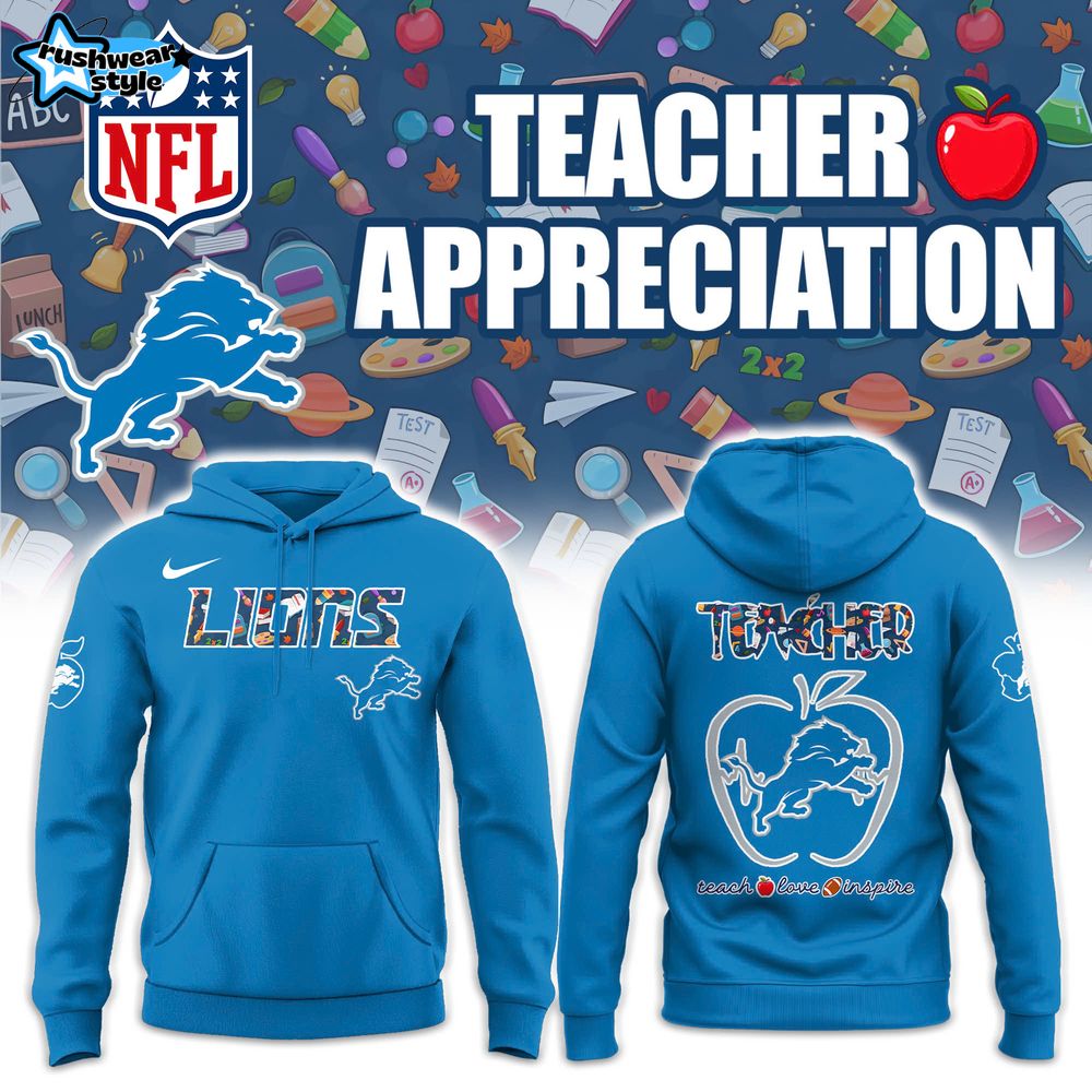 Detroit Lions Teacher Appreciation Special Hoodie Detroit Lions Teacher Appreciation Special Hoodie