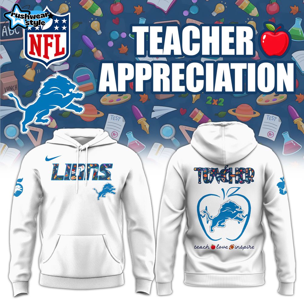 Detroit Lions Teacher Appreciation Special White Hoodie Detroit Lions Teacher Appreciation Special White Hoodie