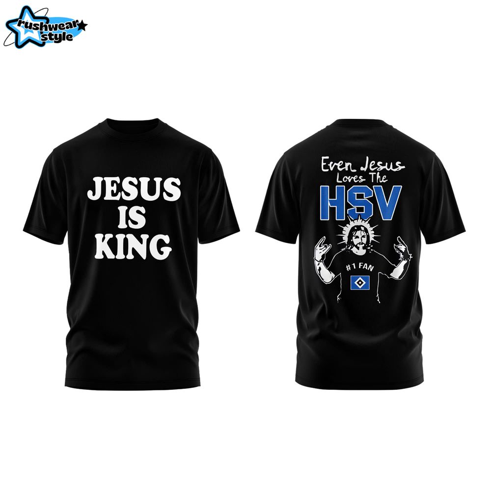 Hamburger SV "Aufstieg 24/25" Jesus is King Black T-shirt Hamburger SV "Aufstieg 24/25" Jesus is King Black T-shirt
