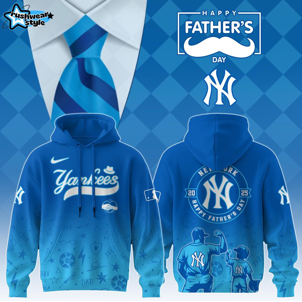 New York Yankees Special Father’s Day Limited Edition Hoodie New York Yankees Special Father’s Day Limited Edition Hoodie