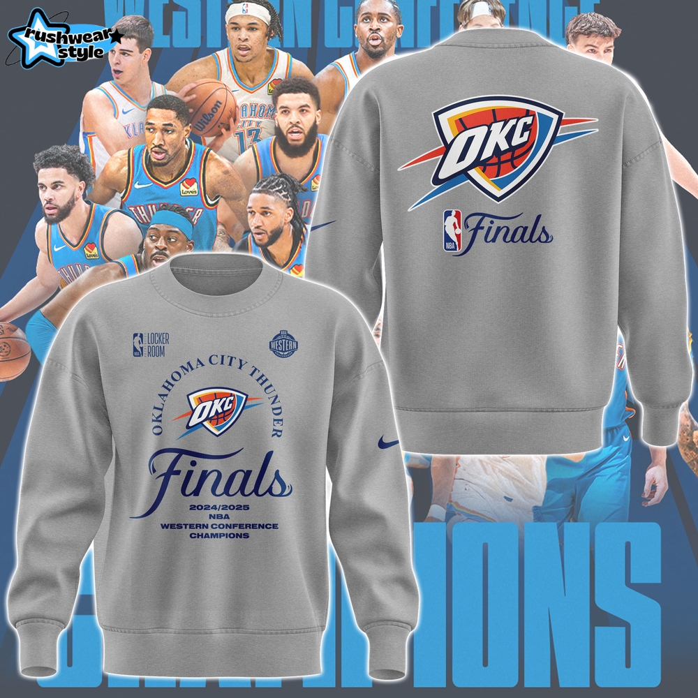 Oklahoma City Thunder 2025 Western Conference Finals Champions Sweatshirt Oklahoma City Thunder 2025 Western Conference Finals Champions Sweatshirt