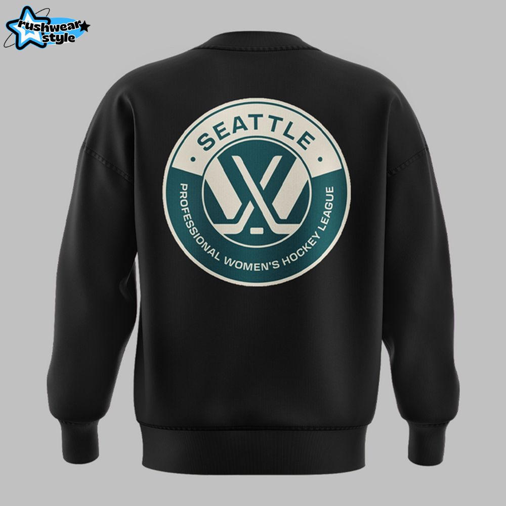 PWHL Seattle Limited Edition 2025 Black Sweatshirt PWHL Seattle Limited Edition 2025 Black Sweatshirt