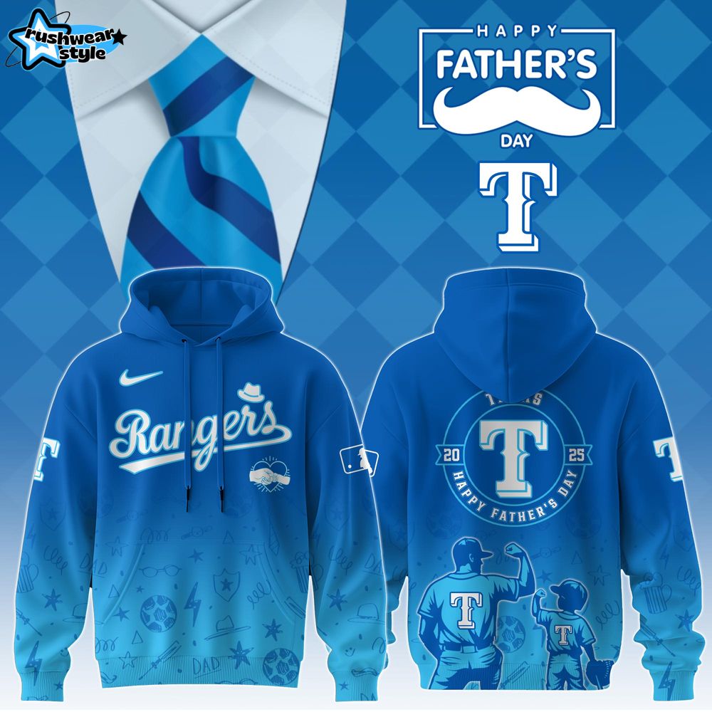 Texas Rangers Special Father’s Day Limited Edition Hoodie Texas Rangers Special Father’s Day Limited Edition Hoodie