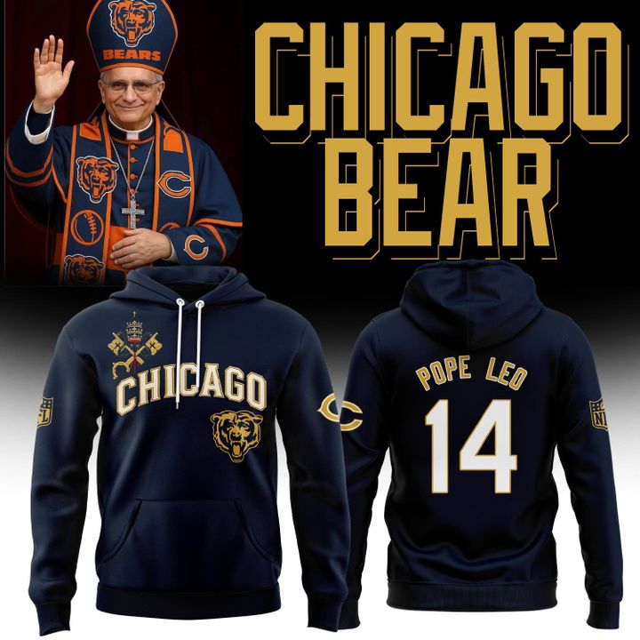 Chicago Bears Pope Leo 14 Limited Edition Hoodie Chicago Bears Pope Leo 14 Limited Edition Hoodie