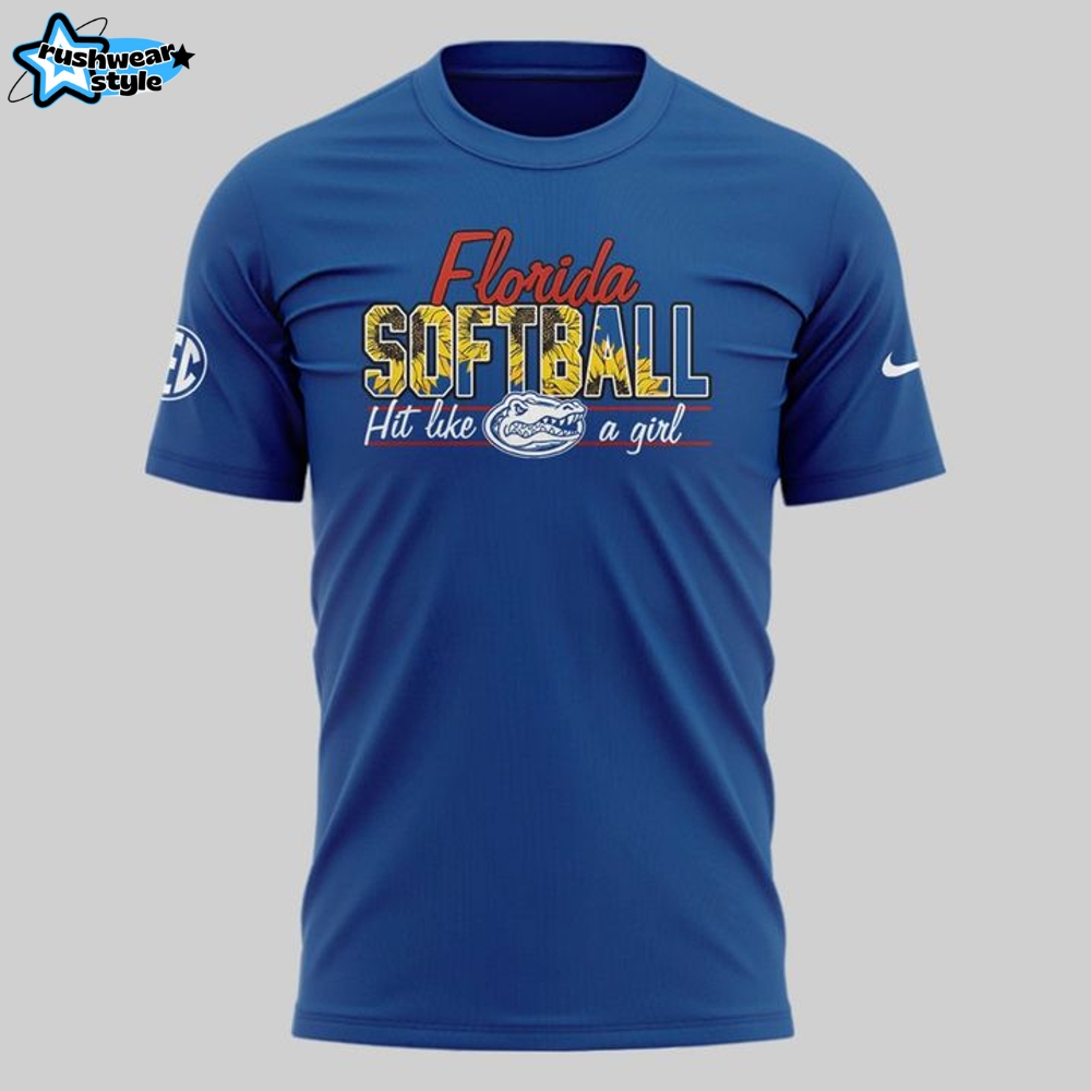 Florida Gators Softball "Hit Like A Girl" Special Tee Florida Gators Softball "Hit Like A Girl" Special Tee