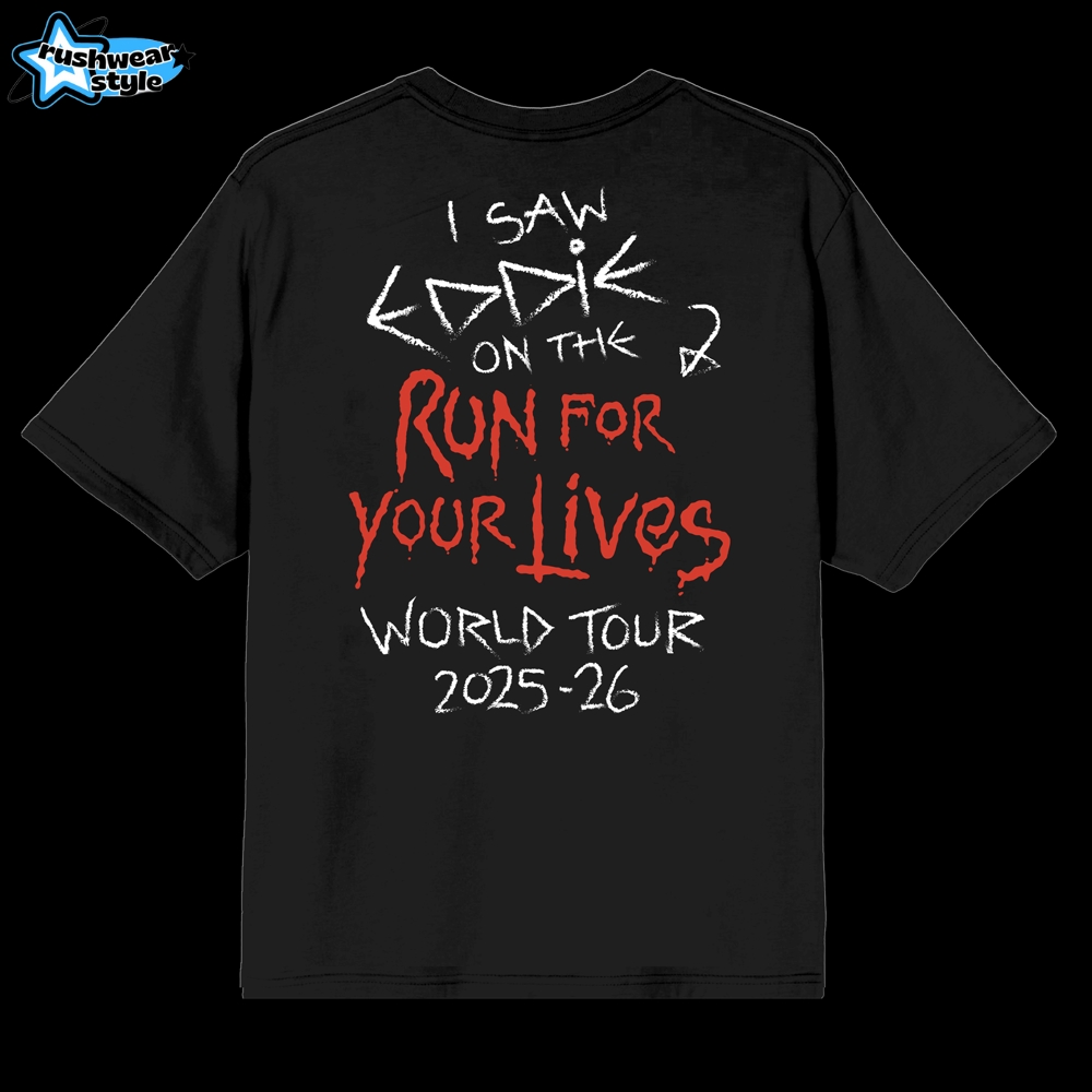 I Saw Eddie On The Z Run For Your Lives World Tour 2025 Tee I Saw Eddie On The Z Run For Your Lives World Tour 2025 Tee