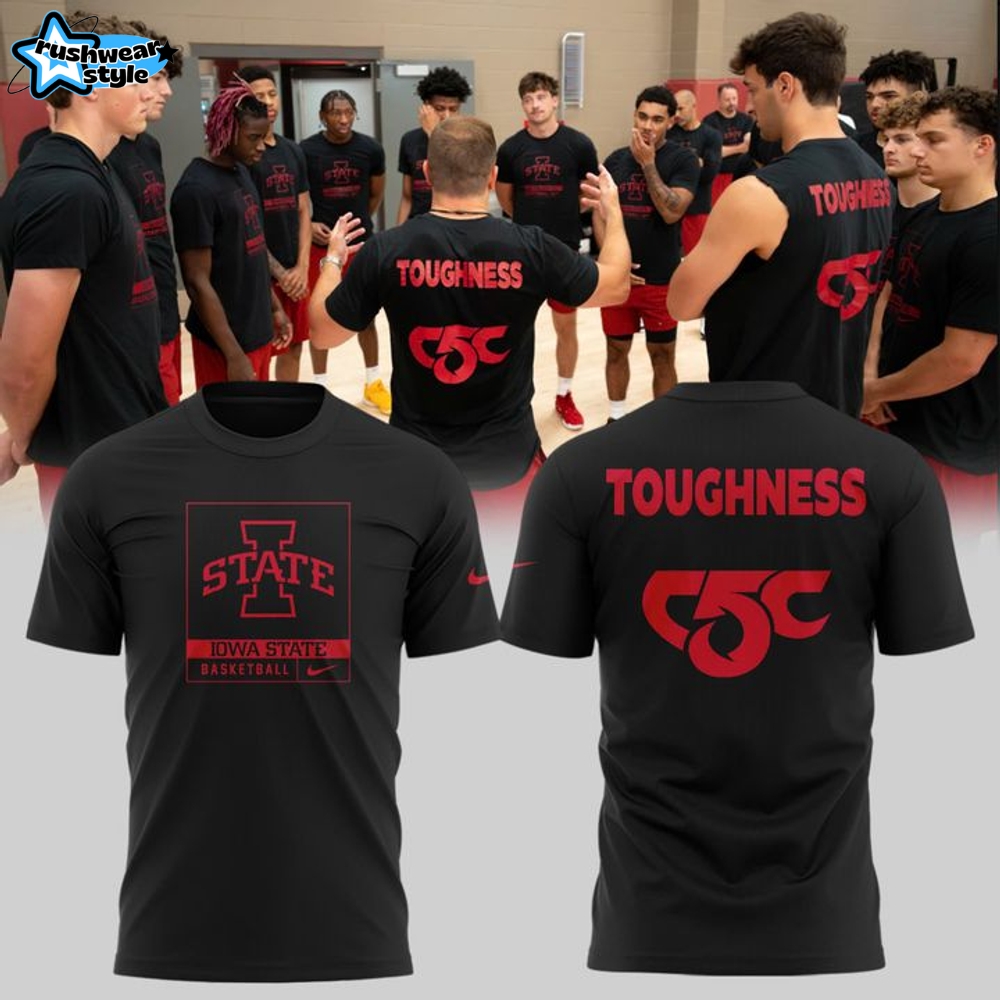 Iowa State Cyclones Special Edition Toughness Shirt 2025 Iowa State Cyclones Special Edition Toughness Shirt 2025