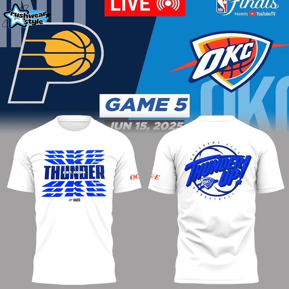 Oklahoma City Thunder x Game 5 of the NBA Finals! Limited Edition For Fans White Shirt Oklahoma City Thunder x Game 5 of the NBA Finals! Limited Edition For Fans White Shirt