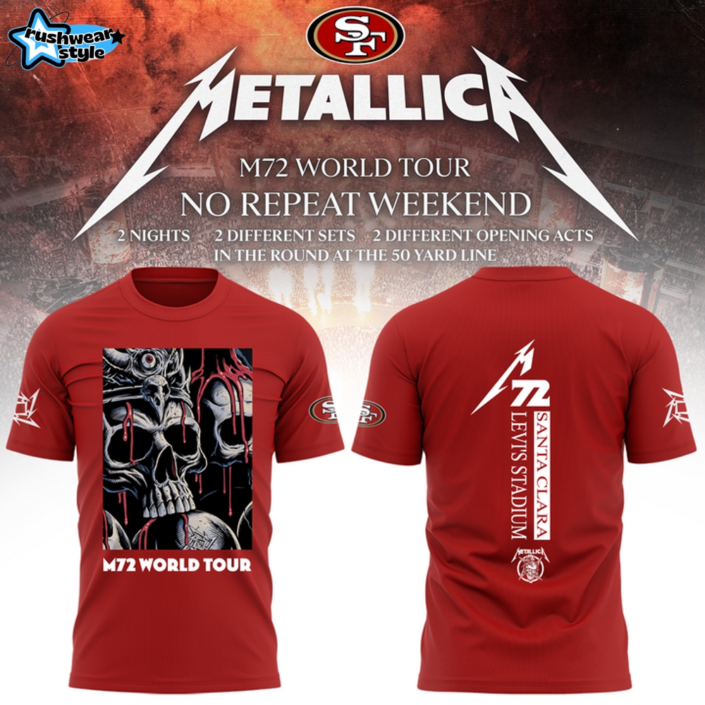 San Francisco 49ers x Metallica M72 World Tour Santa Clara 2025 Shirt San Francisco 49ers x Metallica M72 World Tour Santa Clara 2025 Shirt