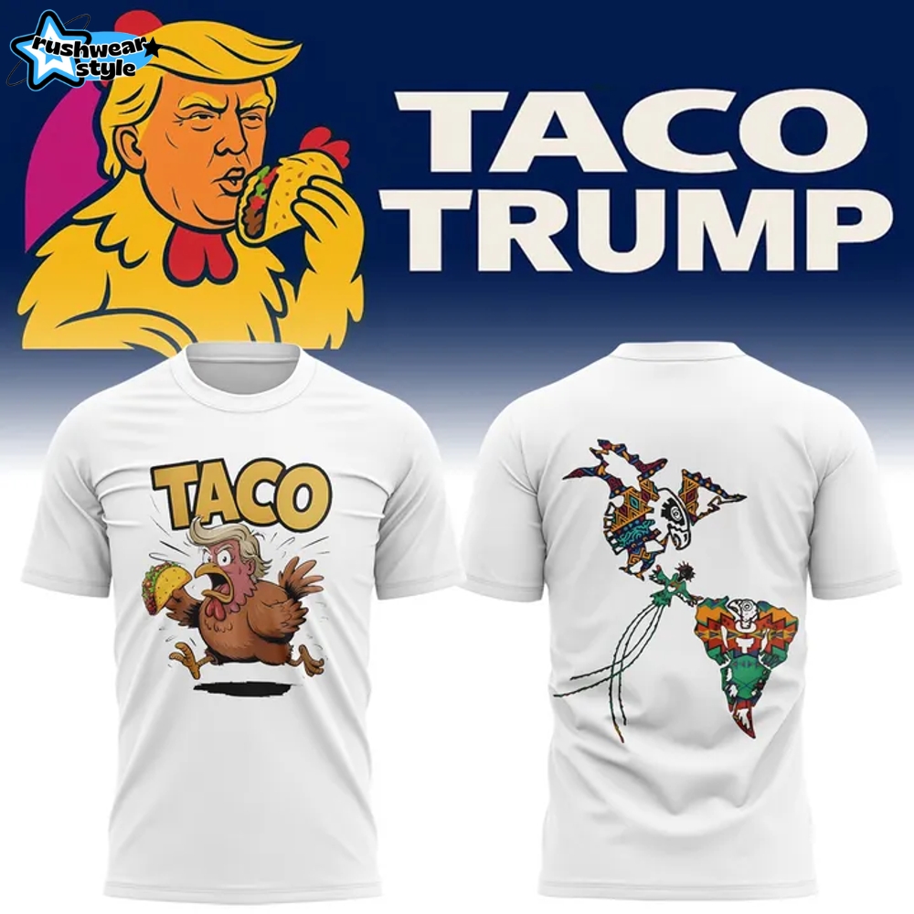 Taco Trump Limited Edition Shirt Taco Trump Limited Edition Shirt