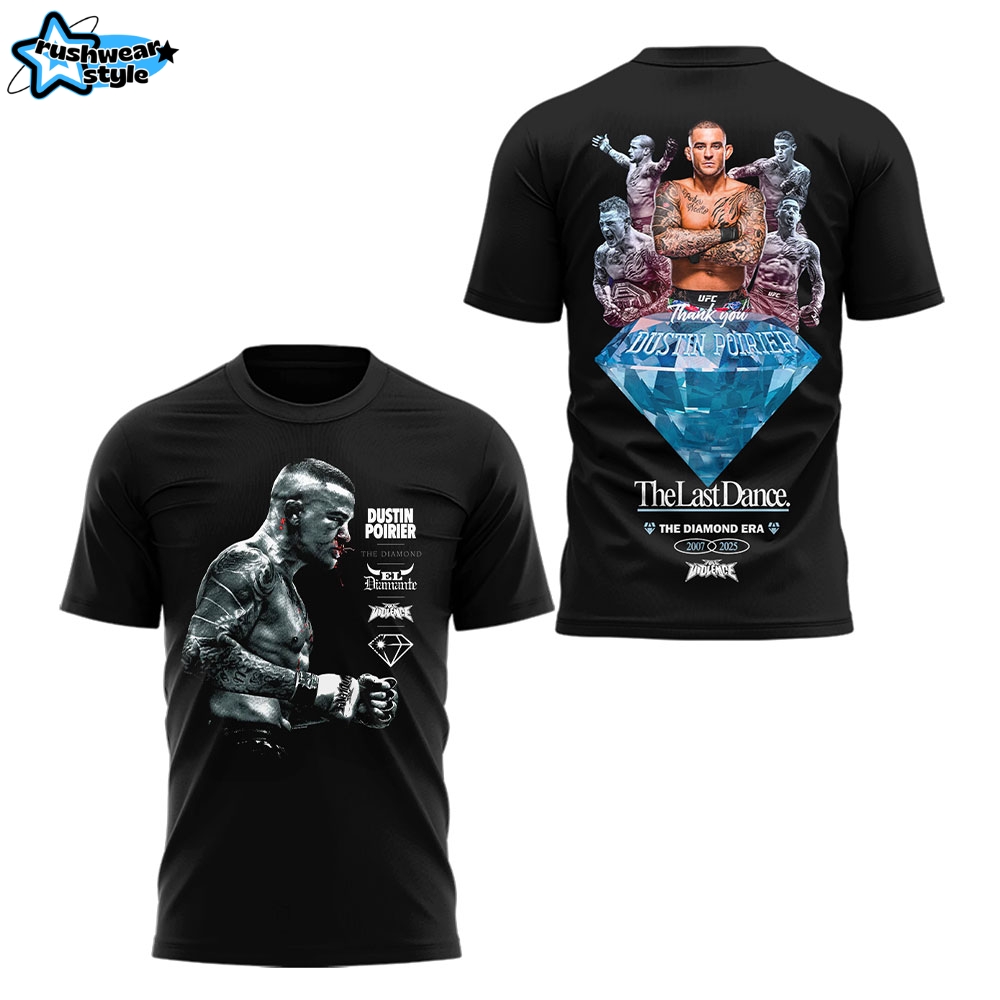 Dustin Poirier The Diamond The Last Dance Limited Edition Shirt Dustin Poirier The Diamond The Last Dance Limited Edition Shirt