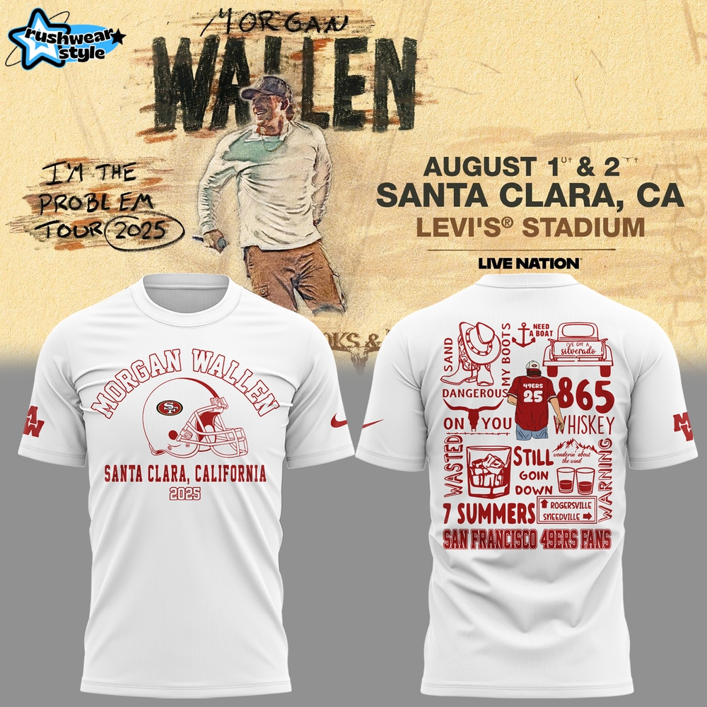 San Francisco 49ers Morgan Wallen Gift For Fans 2025 White Shirt San Francisco 49ers Morgan Wallen Gift For Fans 2025 White Shirt