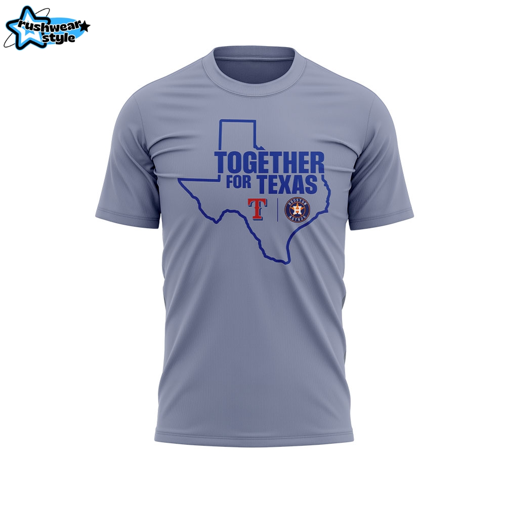 Texas Rangers x Houston Astros "Together for Texas" Grey Shirt Texas Rangers x Houston Astros "Together for Texas" Grey Shirt