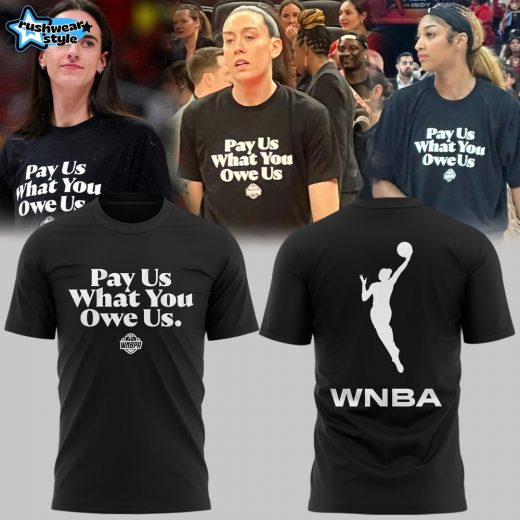 WNBA Pay Us What You Owe Us Special Shirt